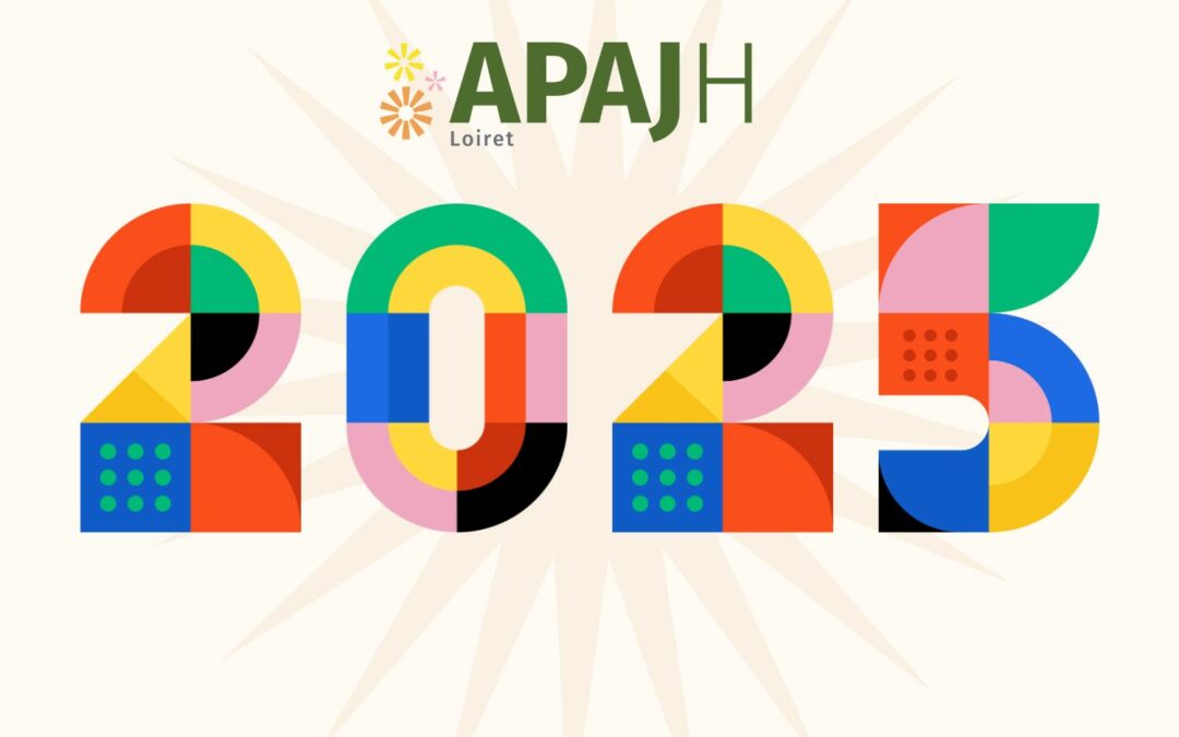 L’APAJH du Loiret vous souhaite une bonne et heureuse annee 2025.